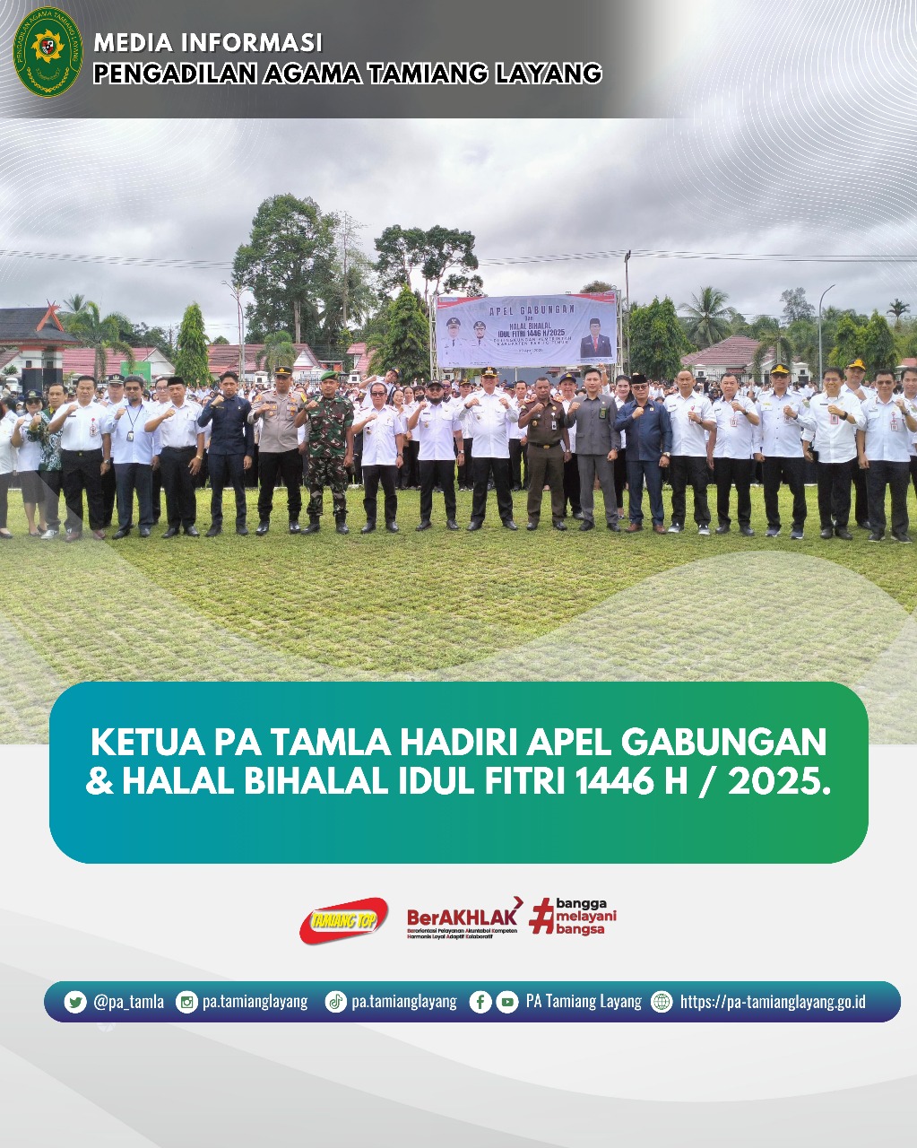 KETUA PA TAMLA HADIRI APEL GABUNGAN & HALAL BIHALAL IDUL FITRI 1446 H / 2025.