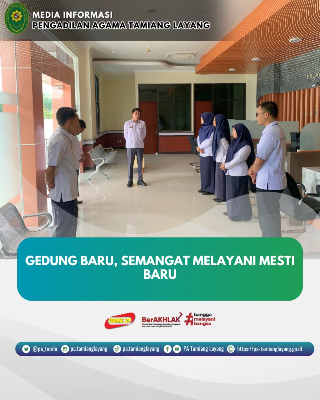 GEDUNG BARU, SEMANGAT MELAYANI MESTI BARU