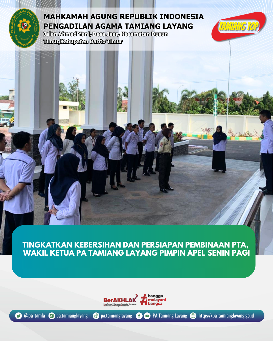 TINGKATKAN KEBERSIHAN DAN PERSIAPAN PEMBINAAN PTA,WAKIL KETUA PA TAMIANG LAYANG PIMPIN APEL SENIN PAGI